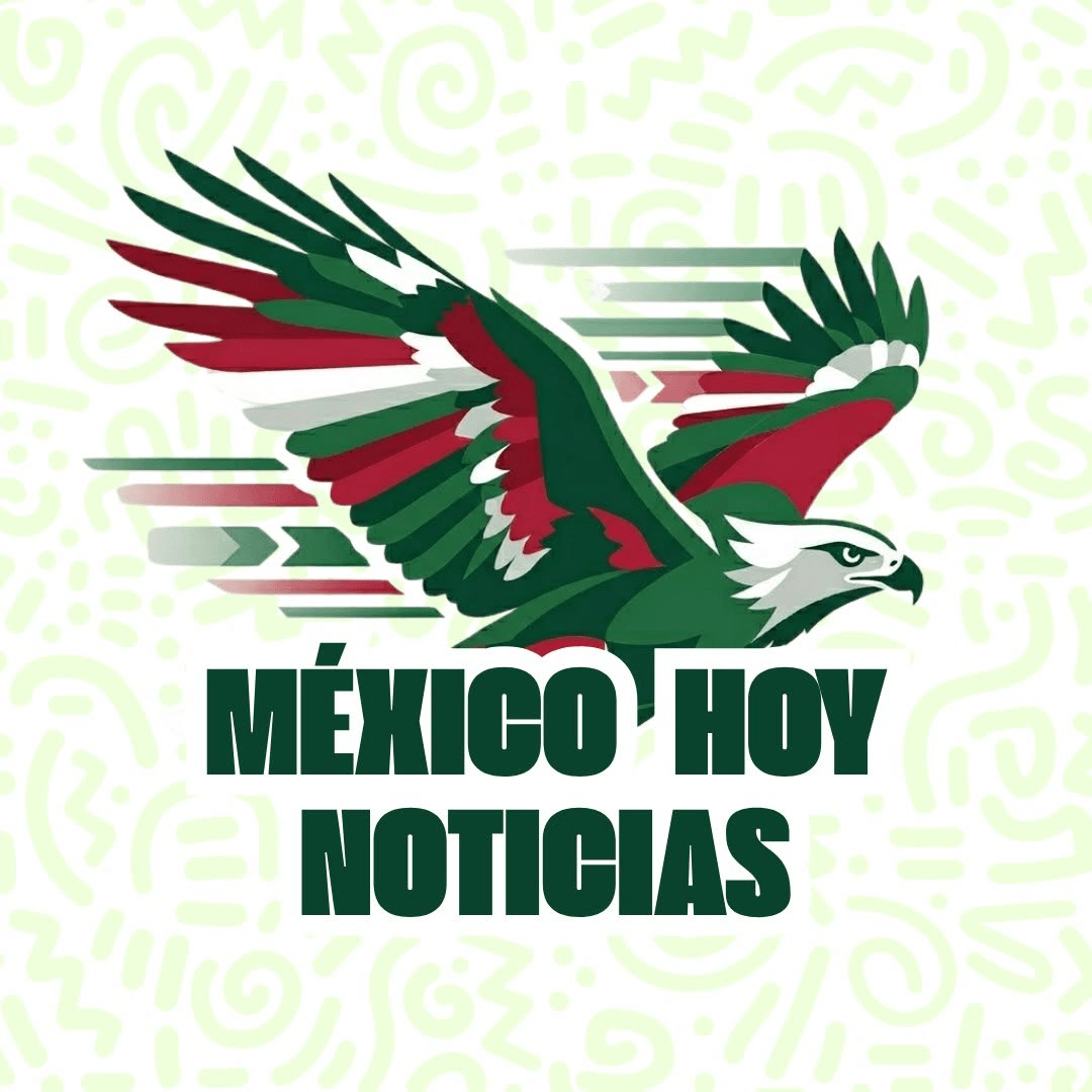México Hoy Noticias